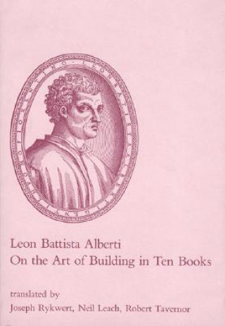 Kniha On the Art of Building in Ten Books Leon Alberti