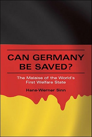 Książka Can Germany Be Saved? Hans-Werner (Ifo Institute) Sinn