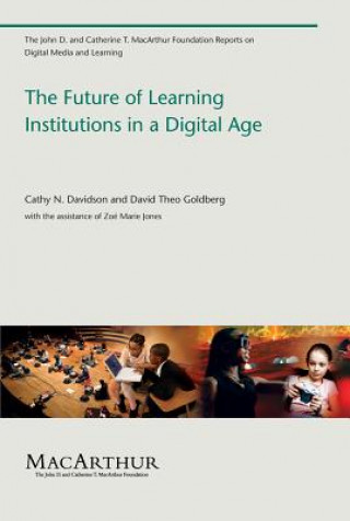 Livre Future of Learning Institutions in a Digital Age Cathy N. Davidson