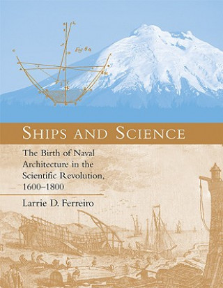 Książka Ships and Science Larrie D. Ferreiro