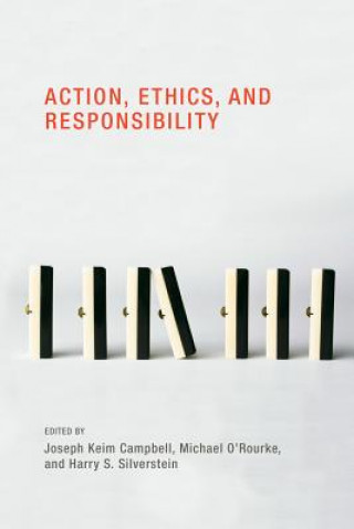 Kniha Action, Ethics, and Responsibility Joseph Keim Campbell