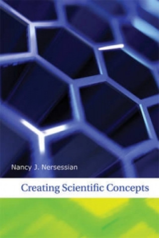 Kniha Creating Scientific Concepts Nancy J. Nersessian