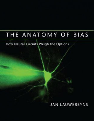 Könyv Anatomy of Bias Jan Lauwereyns