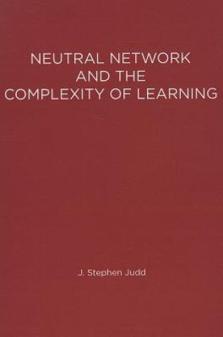 Könyv Neural Network Design and the Complexity of Learning J. Stephen Judd