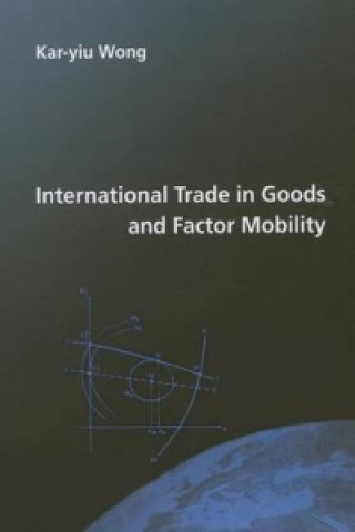 Carte International Trade in Goods and Factor Mobility Kar-yiu Wong