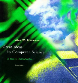 Carte Great Ideas in Computer Science Alan W. Biermann