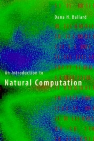 Könyv Introduction to Natural Computation Dana H. Ballard