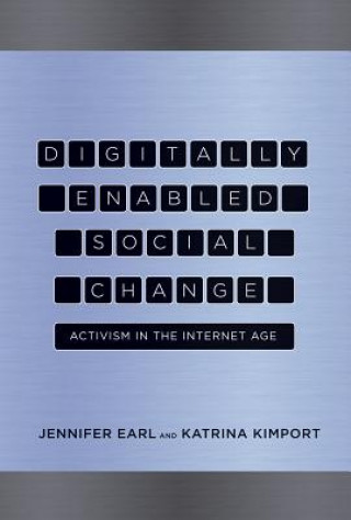 Kniha Digitally Enabled Social Change Jennifer Earl