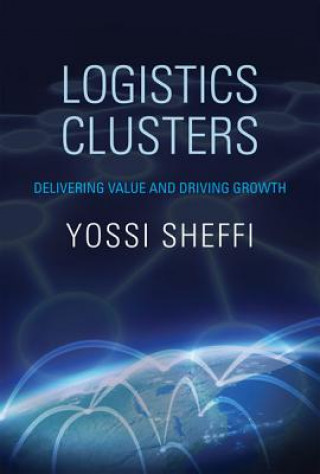 Книга Logistics Clusters Yossi Sheffi