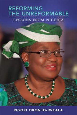 Könyv Reforming the Unreformable Ngozi Okonjo-Iweala