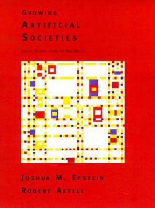 Könyv Growing Artificial Societies Joshua M. Epstein