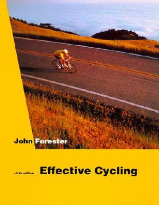 Kniha Effective Cycling John Forester