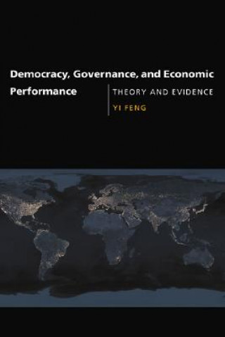 Knjiga Democracy, Governance, and Economic Performance Yi Feng