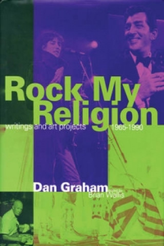 Könyv Rock My Religion Dan Graham