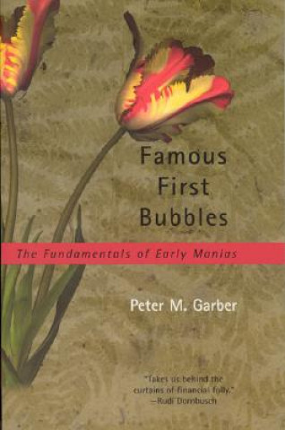 Carte Famous First Bubbles Peter M. Garber