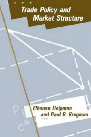 Kniha Trade Policy and Market Structure Elhanan Helpman