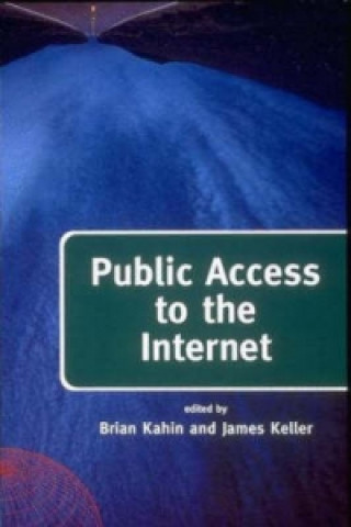 Kniha Public Access To The Internet Brian Kahin