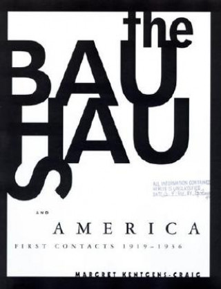 Buch Bauhaus and America Margret Kentgens-Craig