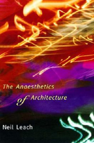 Carte Anaesthetics of Architecture Neil Leach