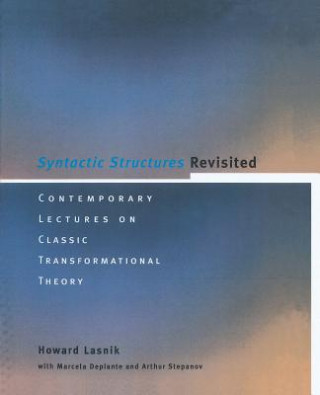 Książka Syntactic Structures Revisited Howard Lasnik