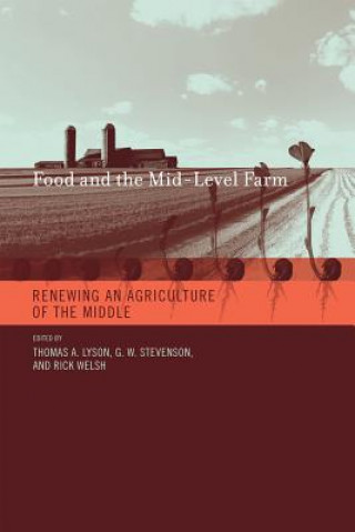 Kniha Food and the Mid-Level Farm Thomas A Lyson