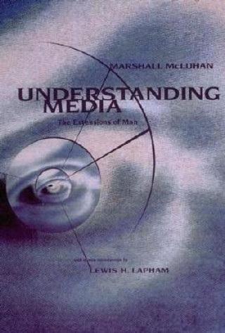 Könyv Understanding Media Marshall McLuhan