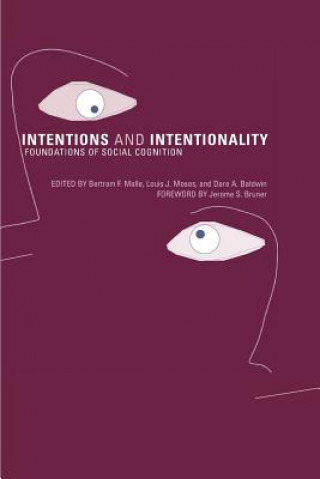 Kniha Intentions and Intentionality Bertram F Malle