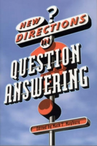 Carte New Directions in Question Answering Mark T. Maybury