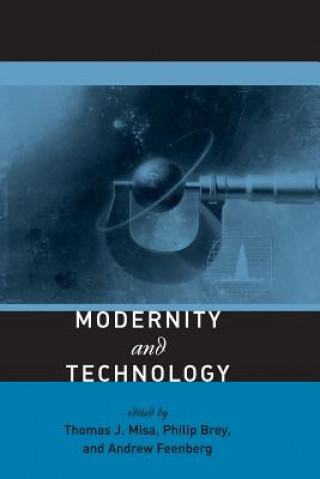 Carte Modernity and Technology Thomas J Misa