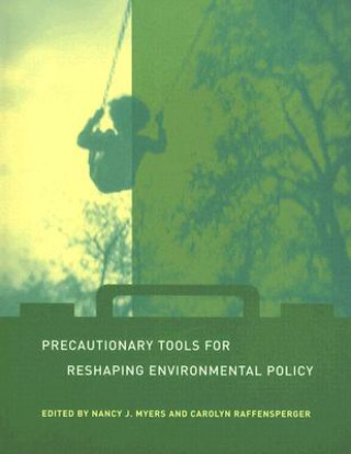 Книга Precautionary Tools for Reshaping Environmental Policy Nancy Myers