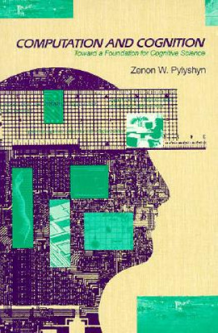 Könyv Computation and Cognition Zenon Walter Pylyshyn