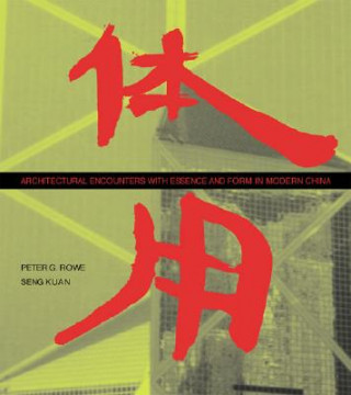 Carte Architectural Encounters with Essence and Form in Modern China Peter G. Rowe