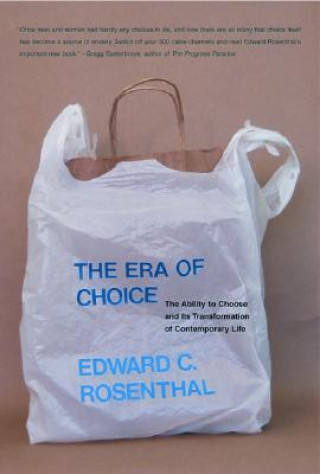 Kniha Era of Choice Edward C. Rosenthal