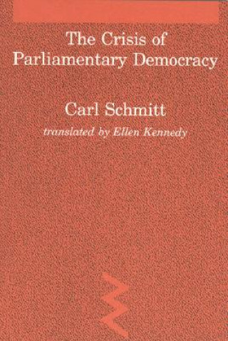 Carte Crisis of Parliamentary Democracy Carl Schmitt