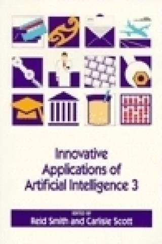 Knjiga Innovative Applications of Artificial Intelligence 3 Reid Smith