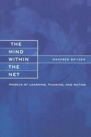 Book Mind within the Net Manfred (Universitatsklinikum Ulm) Spitzer