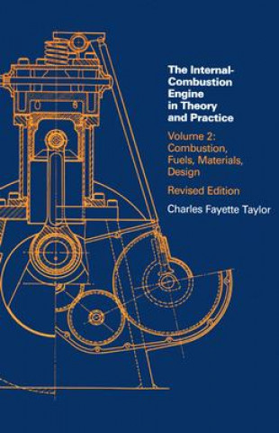 Kniha Internal Combustion Engine in Theory and Practice Charles Fayette Taylor