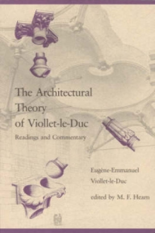 Kniha Architectural Theory of Viollet-le-Duc Eugene-Emmanuel Viollet-le-Duc