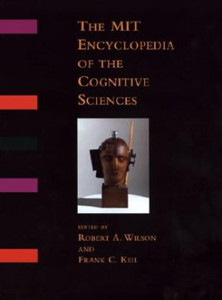 Kniha MIT Encyclopedia of the Cognitive Sciences (MITECS) Robert A. Wilson