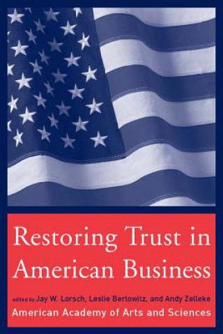 Buch Restoring Trust in American Business Jay W. Lorsch