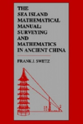 Kniha Sea Island Mathematical Manual Frank J. Swetz