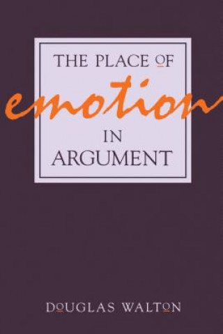 Kniha Place of Emotion in Argument Douglas N. Walton