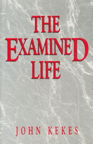Könyv Examined Life John Kekes