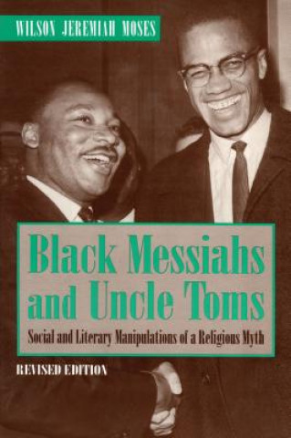Carte Black Messiahs and Uncle Toms Wilson Jeremiah Moses