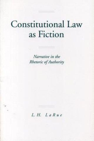 Carte Constitutional Law as Fiction L.H. LaRue