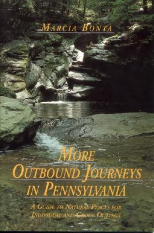 Kniha More Outbound Journeys in Pennsylvania Marcia Bonta