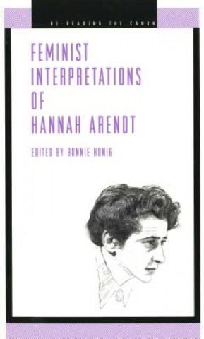 Kniha Feminist Interpretations of Hannah Arendt Bonnie Honig