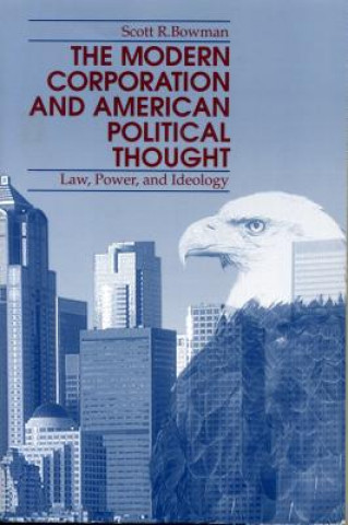 Könyv Modern Corporation and American Political Thought Scott R. Bowman