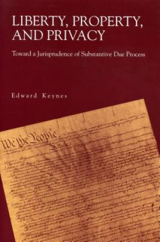 Książka Liberty, Property, and Privacy Edward Keynes