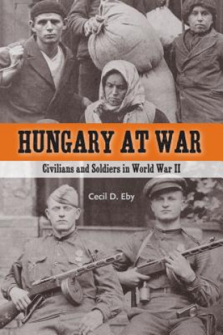 Carte Hungary at War Cecil D. Eby